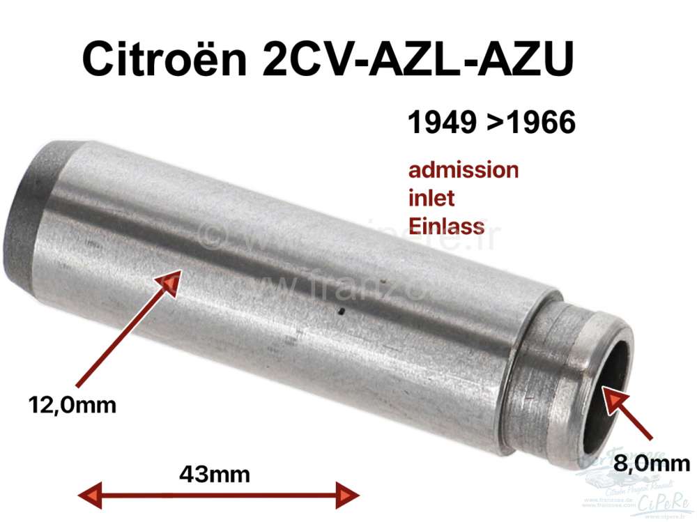 Citroen-2CV - guide soupape adm., 2CV-AZL,AZU, de 1949 à 1966, diam. int. 8mm, ext. 12mm, longueur 43mm