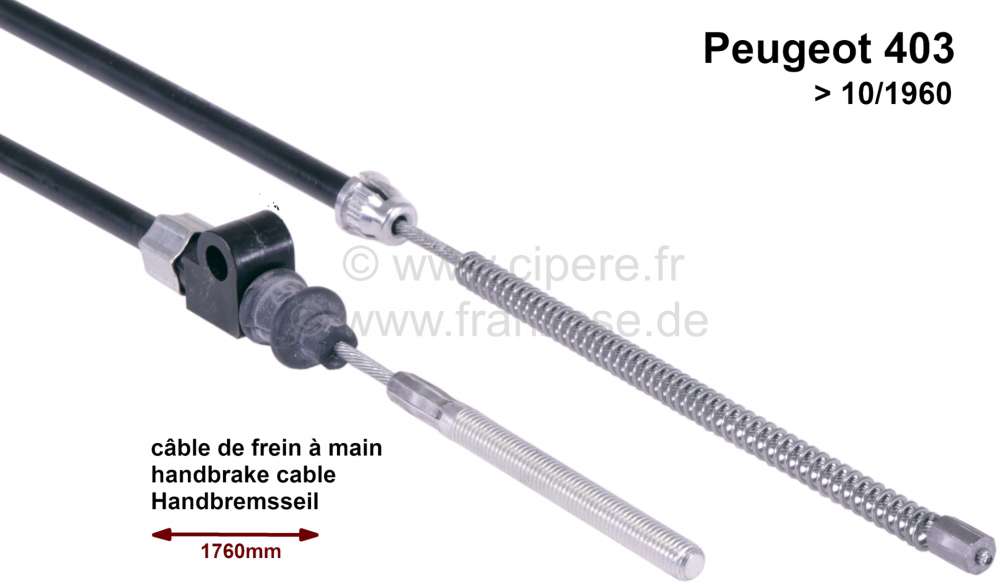 Peugeot - câble de frein à main, Peugeot 403 jusque 10.1960, longueur HT 1760mm, gaine env. 1080mm