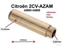 Citroen-2CV - guide soupape adm., 2CV-AZAM, Ami6, Ami 8, à partir de 1968, diam. int. 8,0mm, ext. 12,55