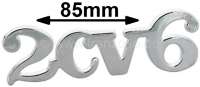 Citroen-2CV - monogramme 2CV6, plastqiue chromé, comme d'origine, longueur env. 85mm, hauteur env. 25mm