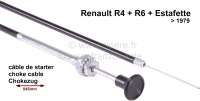 Alle - câble de starter Renault 4, R6 jusque 1979, Estafette, longueur 845/730mm