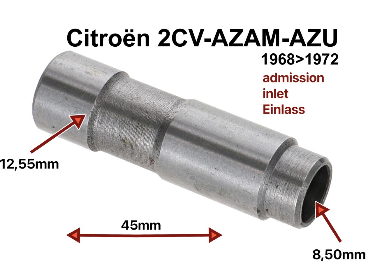 Ventilführung Einlass für Citroen 2CV-AZAM,AZU. Verbaut von 1968 bis 1972. 8,50mm Innendurchmesser, 12,55mm Aussendurchmesser, 45mm lang.