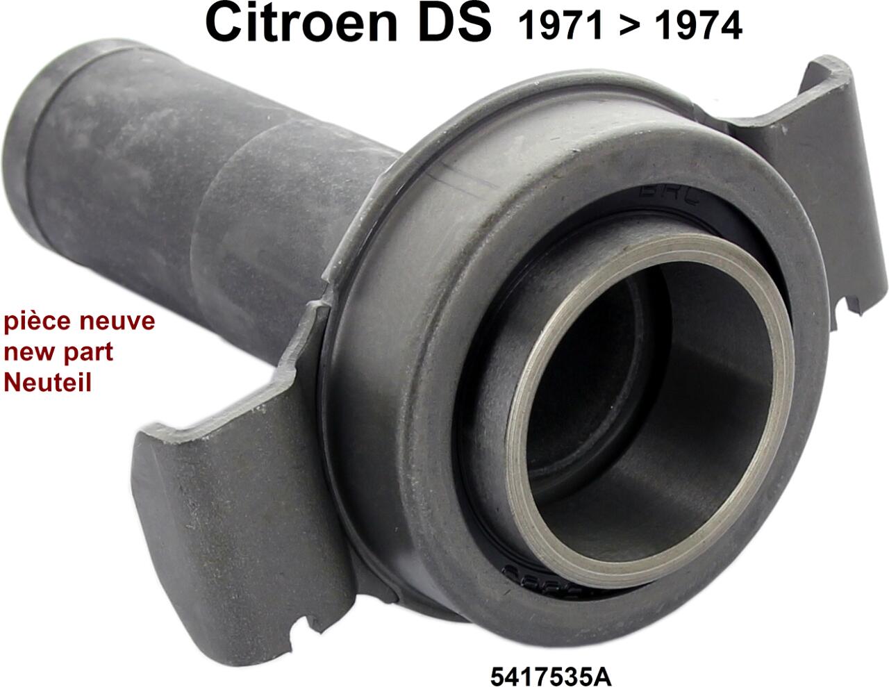 Kupplung Ausrücklager, für Kupplung Diaphragma (Lamellenlupplung). Passend für Citroen DS, ab Baujahr 1971. Or. Nr. 5417535A