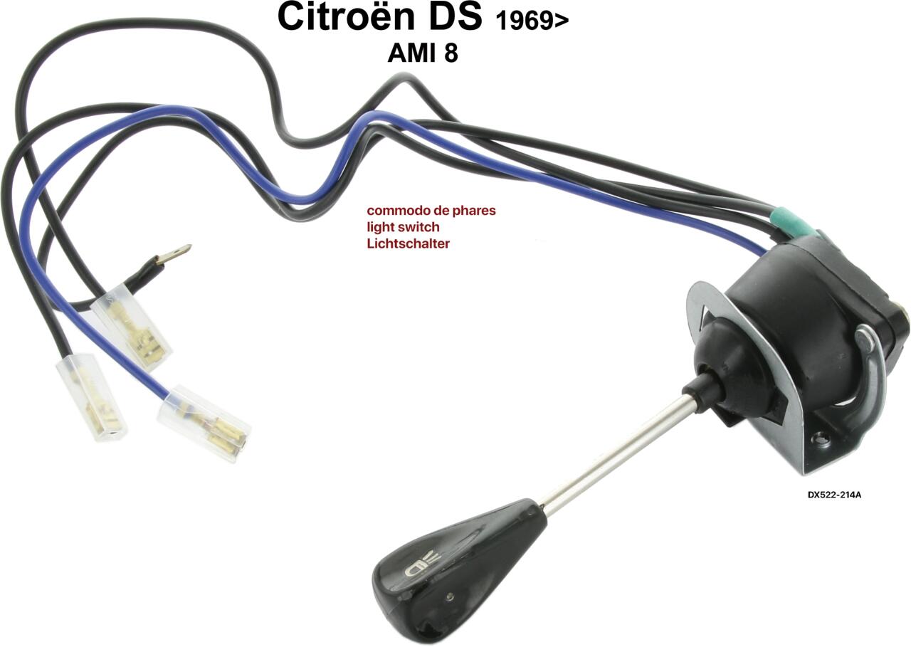 Lichtschalter, passend für Citroen DS, ab Baujahr 1969 + Citroen AMI 8. Neuteil. Ohne Druckfunktion für die Zuschaltung lenkbare Zusatzscheinwerfer