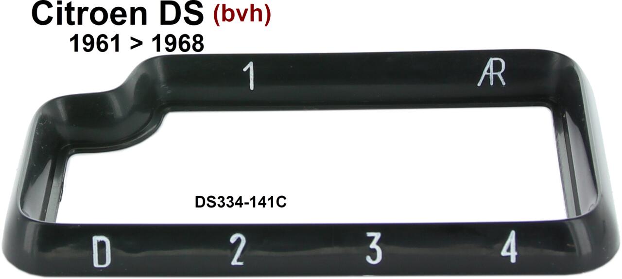 Schaltkulisse Rahmen. Passend für Citroen DS, Halbautomatik. Von Baujahr 1961 bis 1968. Farbe schwarz, weiße Zahlen. Or. Nr. DS334-141C