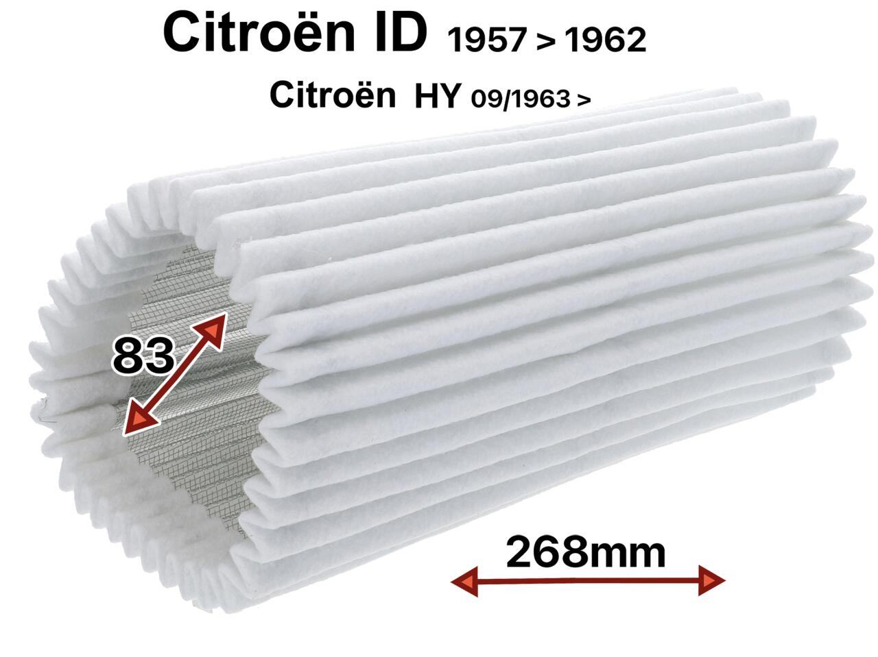 Luftfiltereinsatz (Ersatztyp). Passend für Citroen HY, ab Baujahr 9/1963. Citroen ID/DS19, von Baujahr 1957 bis 1962. Länge 268mm