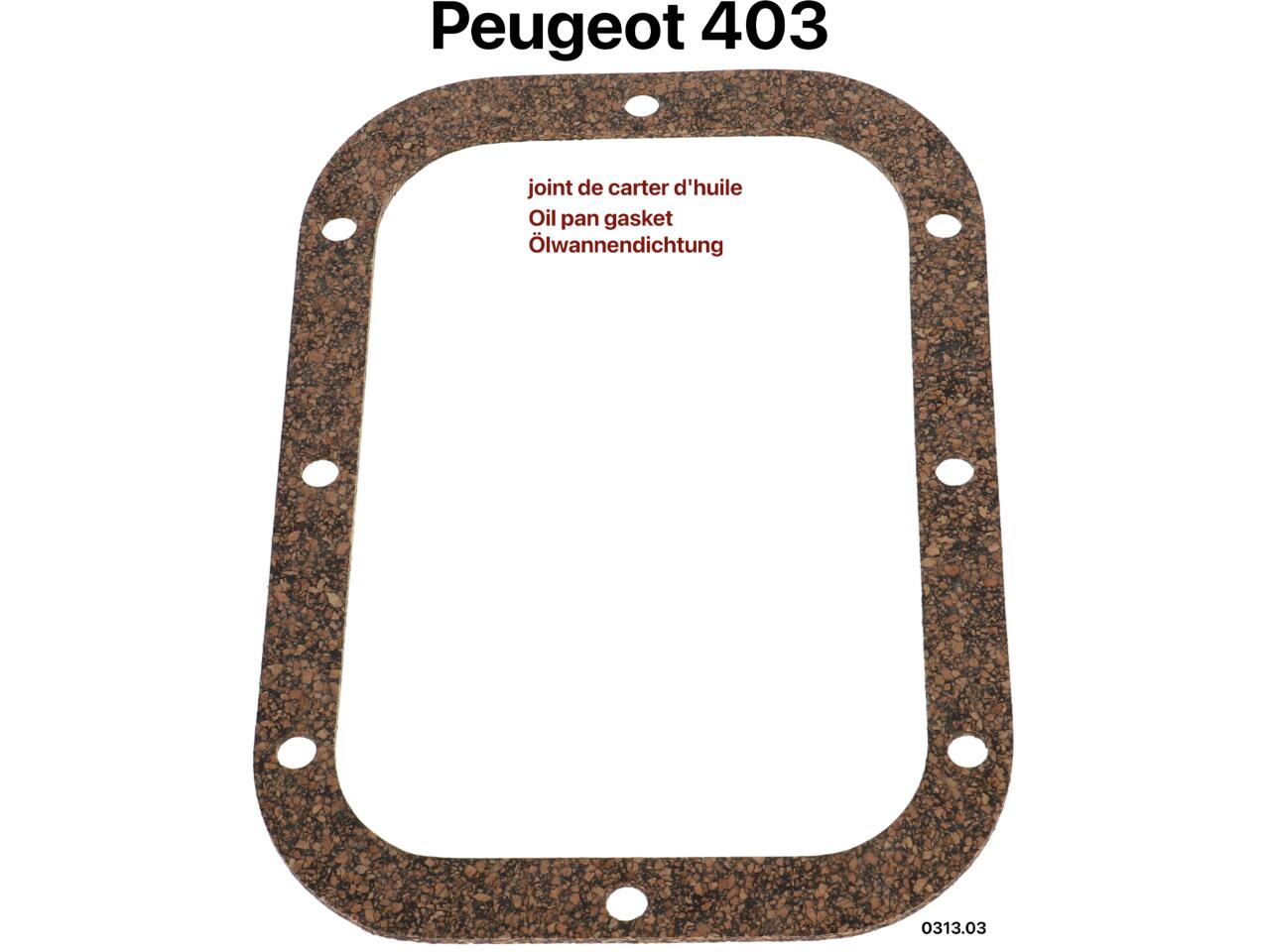 P 403, Ölwannendichtung. Passsend für Peugeot 403. Or. Nr. 0313.03