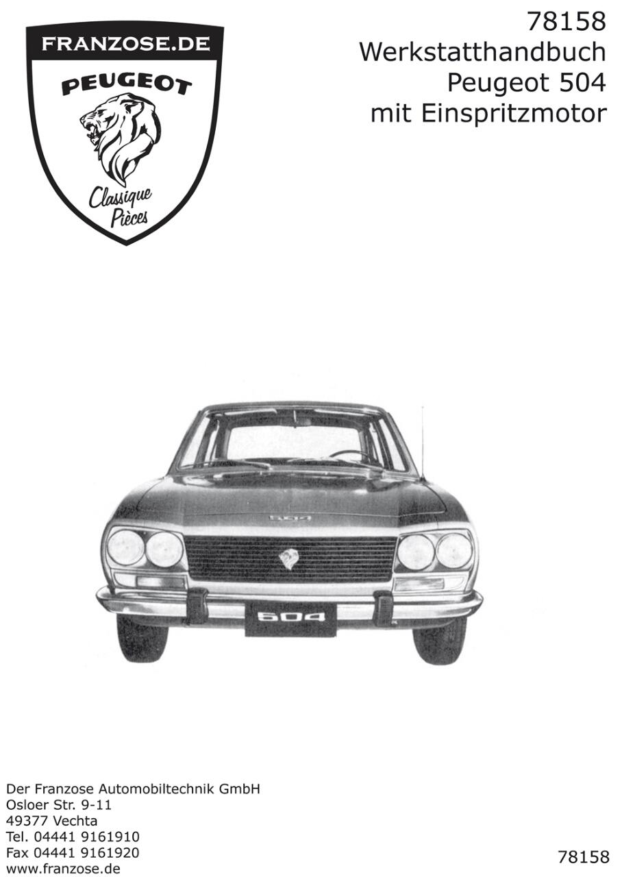 P 504. Ergänzung zu Werkstatthandbuch Peugeot 504. Es werden nur die 504 mit Benzin Einspritzung behandelt. (Technik) ca. 160 Seiten