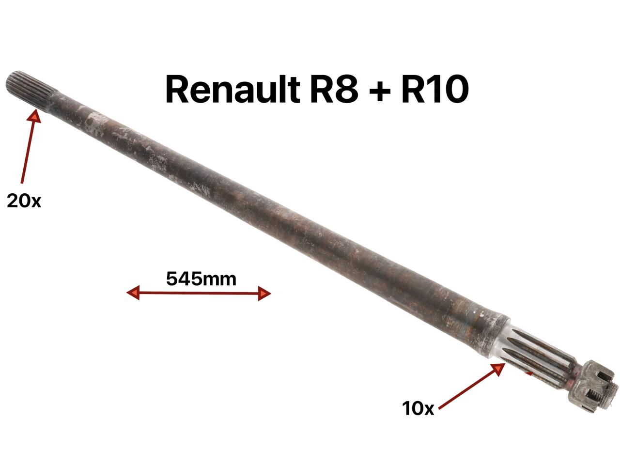 R8/R10, Antriebswelle. 20 Zähne + 10 Zähne, Länge: 545mm. Mit Mutter. Passend für Renault R8 + R10.