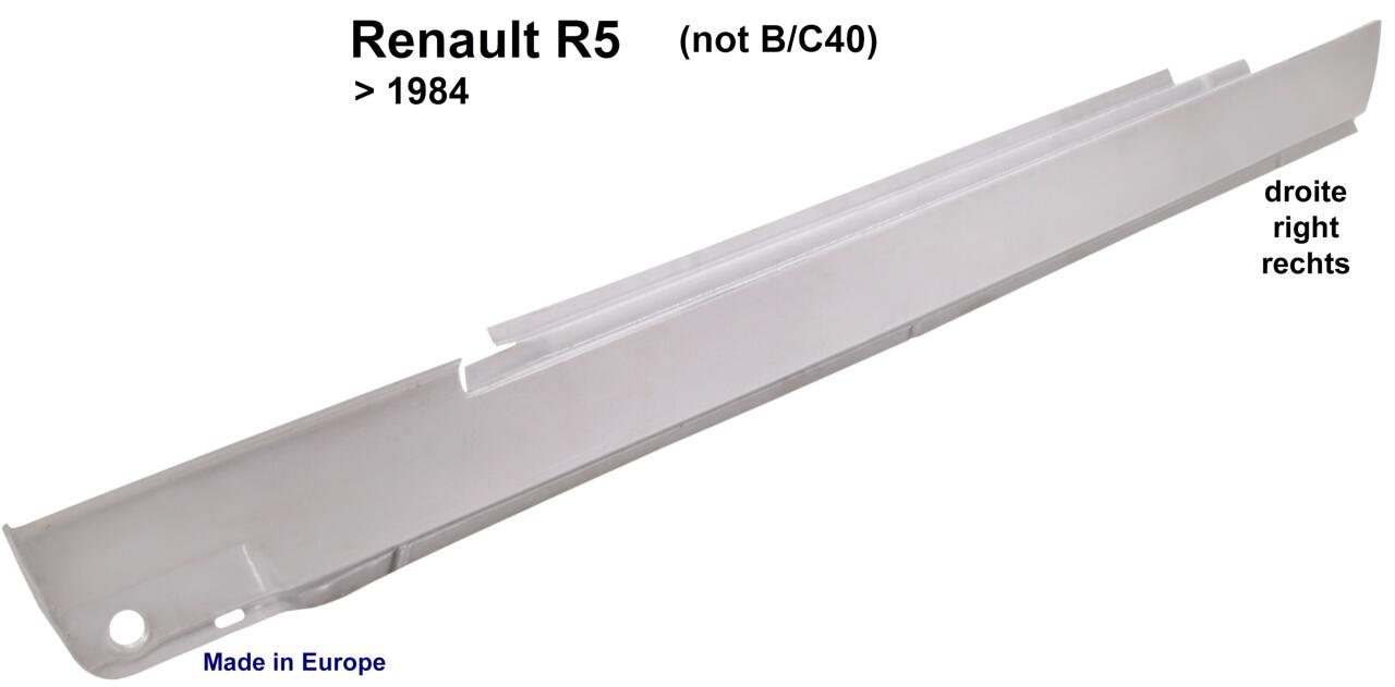 R5, Schweller Außenblech rechts. Passend für Renault R5 (2 Türer!) bis Baujahr 1984. Nicht für B/C40 passend! Made in Europe.
