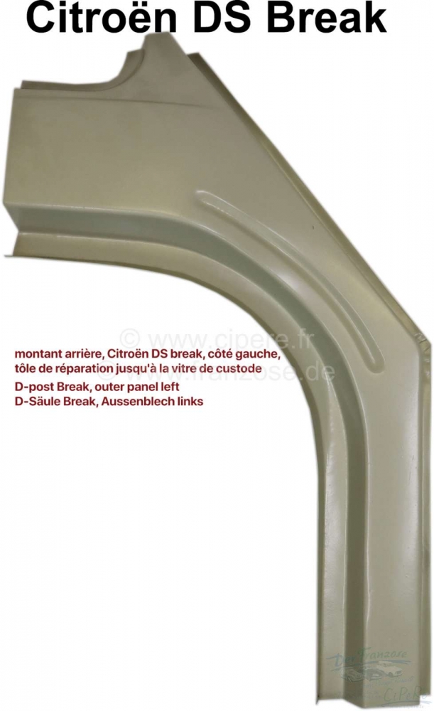 Citroen-DS-11CV-HY - D-stijl breuk, buitenste paneel links (tot aan de zijruit). Geschikt voor Citroen DS Break