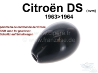 Citroen-DS-11CV-HY - Pookknop voor versnellingspook voor Citroen DS schakelauto, vanaf 1963 (bvm) . Of. Nr. DW3